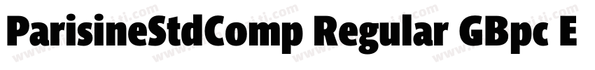 ParisineStdComp Regular GBpc EUC H字体转换